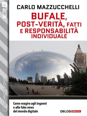 cover image of Bufale, post-verità, fatti e responsabilità individuale